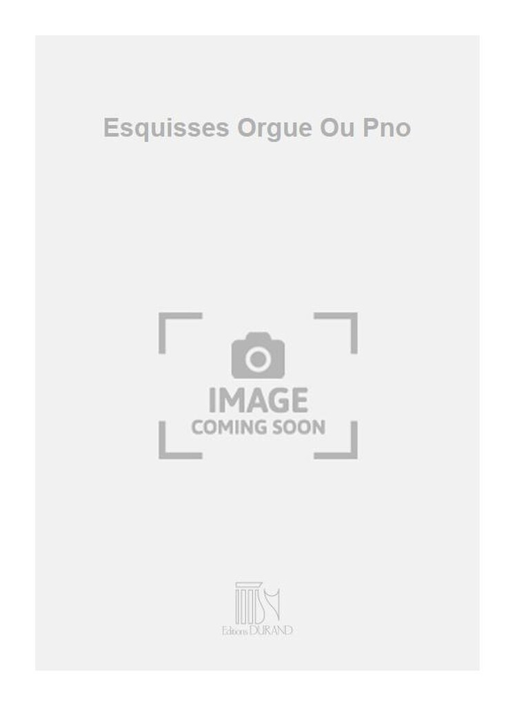 Esquisses Orgue Ou Pno